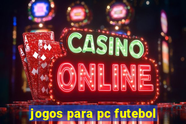 jogos para pc futebol